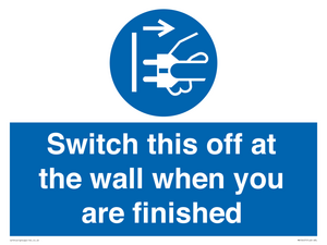 Switch this off at the wall when you are finished